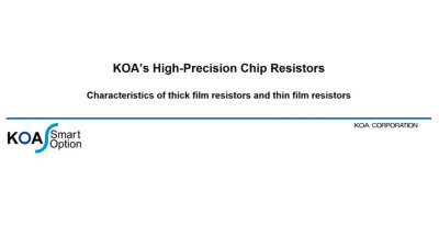 KOA's High-Precision Chip Resistors - Characteristics of thick film resistors and thin film resistors